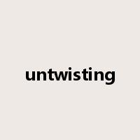 untwisting是什么意思
