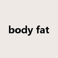 body fat是什么意思
