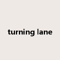 turning lane是什么意思