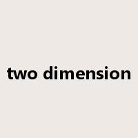 two dimension是什么意思