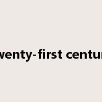twenty-first century是什么意思