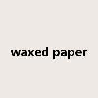 waxed paper是什么意思