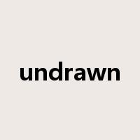 undrawn是什么意思
