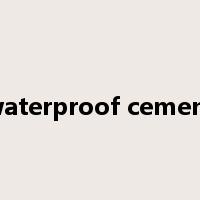 waterproof cement是什么意思