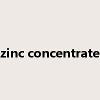 zinc concentrate是什么意思