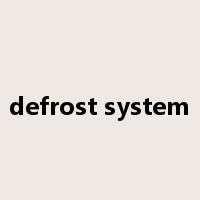 defrost system是什么意思
