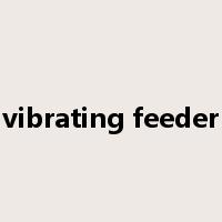 vibrating feeder是什么意思