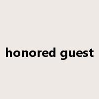 honored guest是什么意思