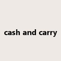 cash and carry是什么意思