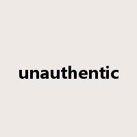 unauthentic是什么意思