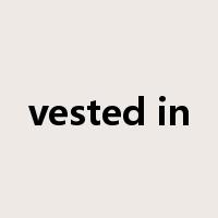 vested in是什么意思