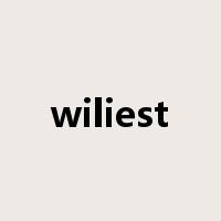 wiliest是什么意思