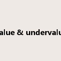 Value & undervalue是什么意思