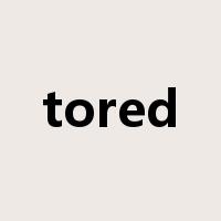 tored是什么意思
