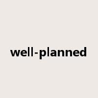 well-planned是什么意思