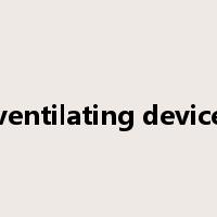 ventilating device是什么意思
