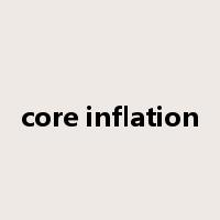 core inflation是什么意思