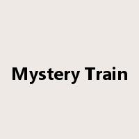 Mystery Train是什么意思