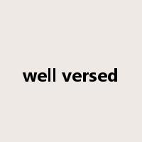 well versed是什么意思