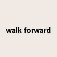 walk forward是什么意思