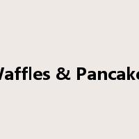 Waffles & Pancakes是什么意思