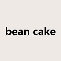 bean cake是什么意思