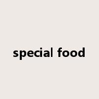 special food是什么意思