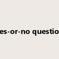yes-or-no question是什么意思