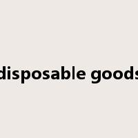disposable goods是什么意思