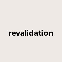 revalidation是什么意思