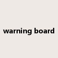 warning board是什么意思