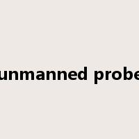 unmanned probe是什么意思