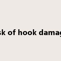 risk of hook damage是什么意思