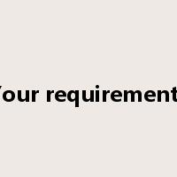Your requirements是什么意思