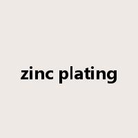 zinc plating是什么意思