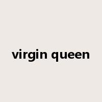 virgin queen是什么意思