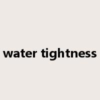 water tightness是什么意思