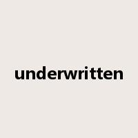 underwritten是什么意思
