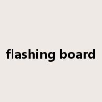 flashing board是什么意思