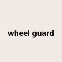 wheel guard是什么意思