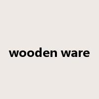 wooden ware是什么意思