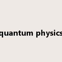 quantum physics是什么意思