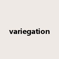 variegation是什么意思