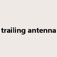 trailing antenna是什么意思