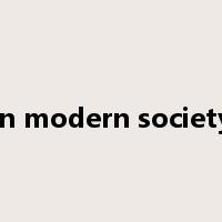 in modern society是什么意思