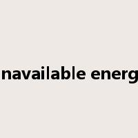 unavailable energy是什么意思