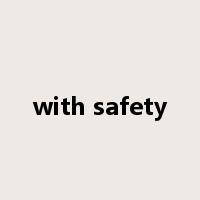 with safety是什么意思