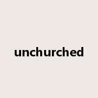 unchurched是什么意思
