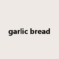 garlic bread是什么意思