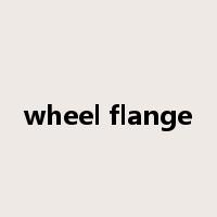 wheel flange是什么意思